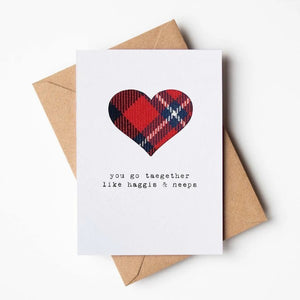 'You go taegether like Haggis & Neeps' Scottish Card Made in Scotland by Hiya Pal