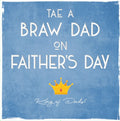 King of Dads Card by Truly Scotland