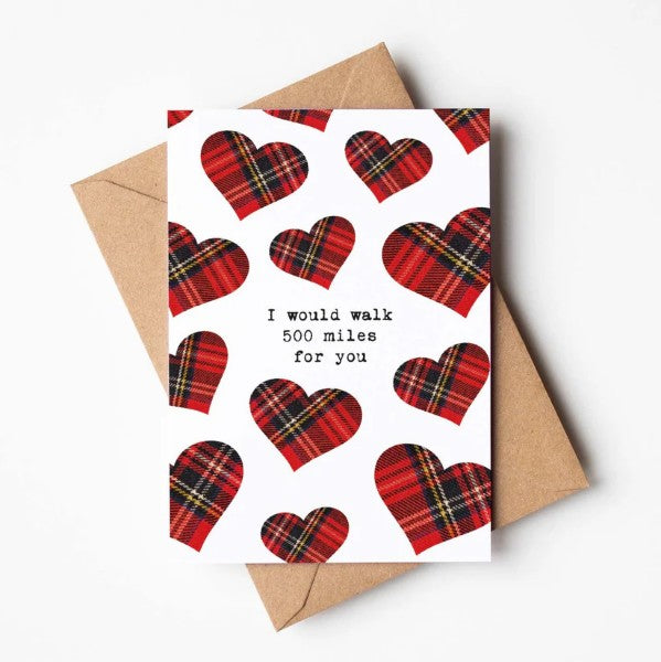 'I would walk 500 Miles' Scottish Card by Hiya Pal