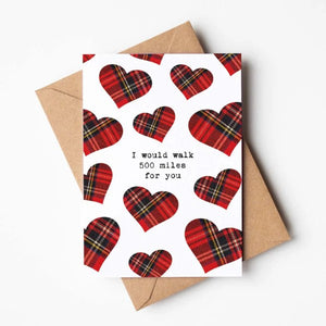 'I would walk 500 Miles' Scottish Card by Hiya Pal