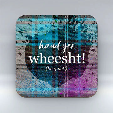 Scottish Banter Tartan Coaster - Haud Yer Wheesht!