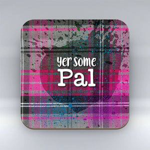 Scottish Banter Tartan Coaster - Yer Some Pal