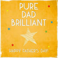 Pure Dad Brilliant Card by Truly Scotland