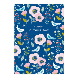 'Today is Your Day' - Blue Floral & Bird Card
