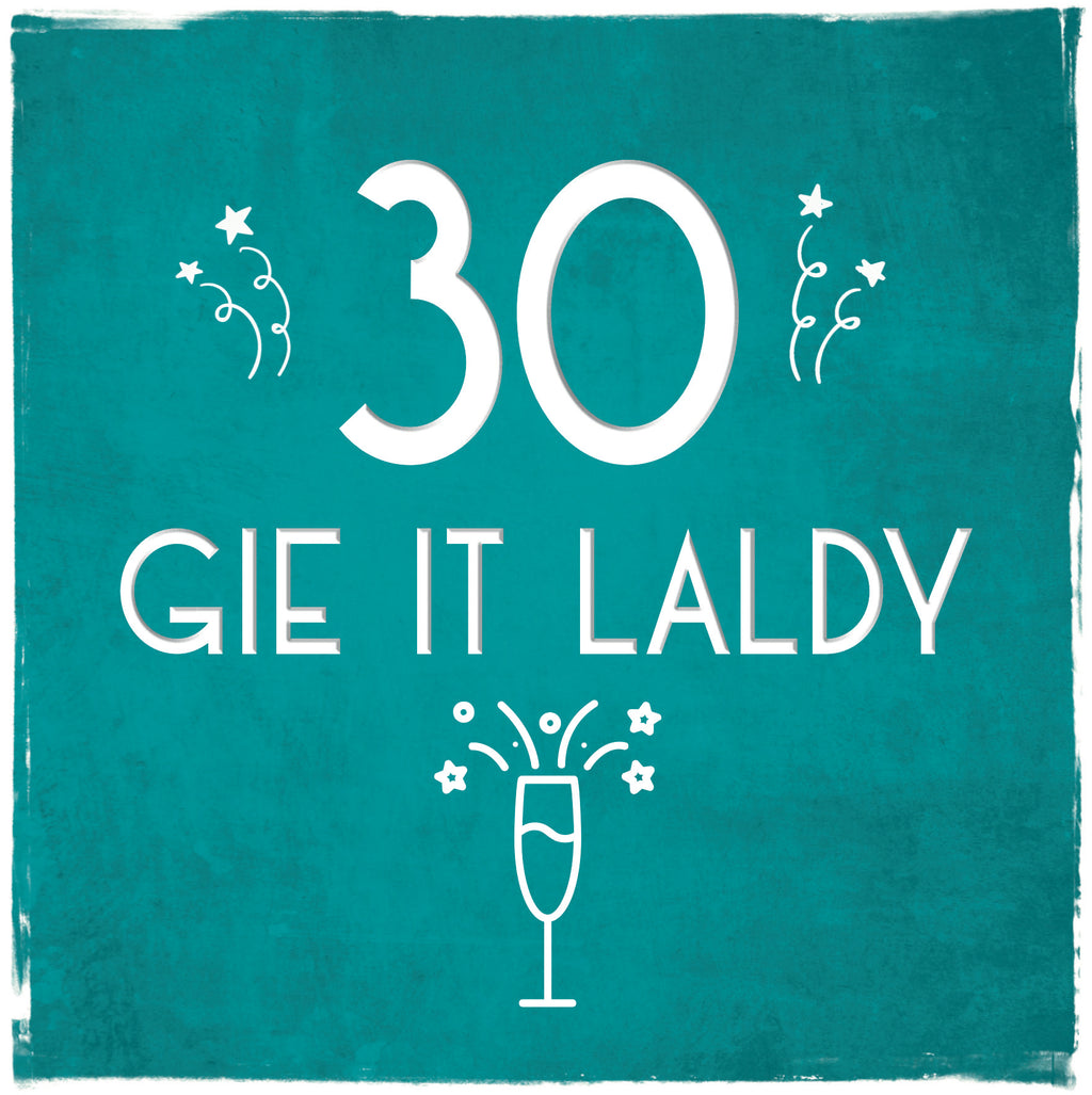 'Gie it Laldy' Age 30 - 90 Birthday Cards by Truly Scotland