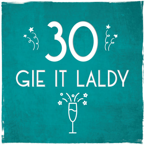 'Gie it Laldy' Age 30 - 90 Birthday Cards by Truly Scotland