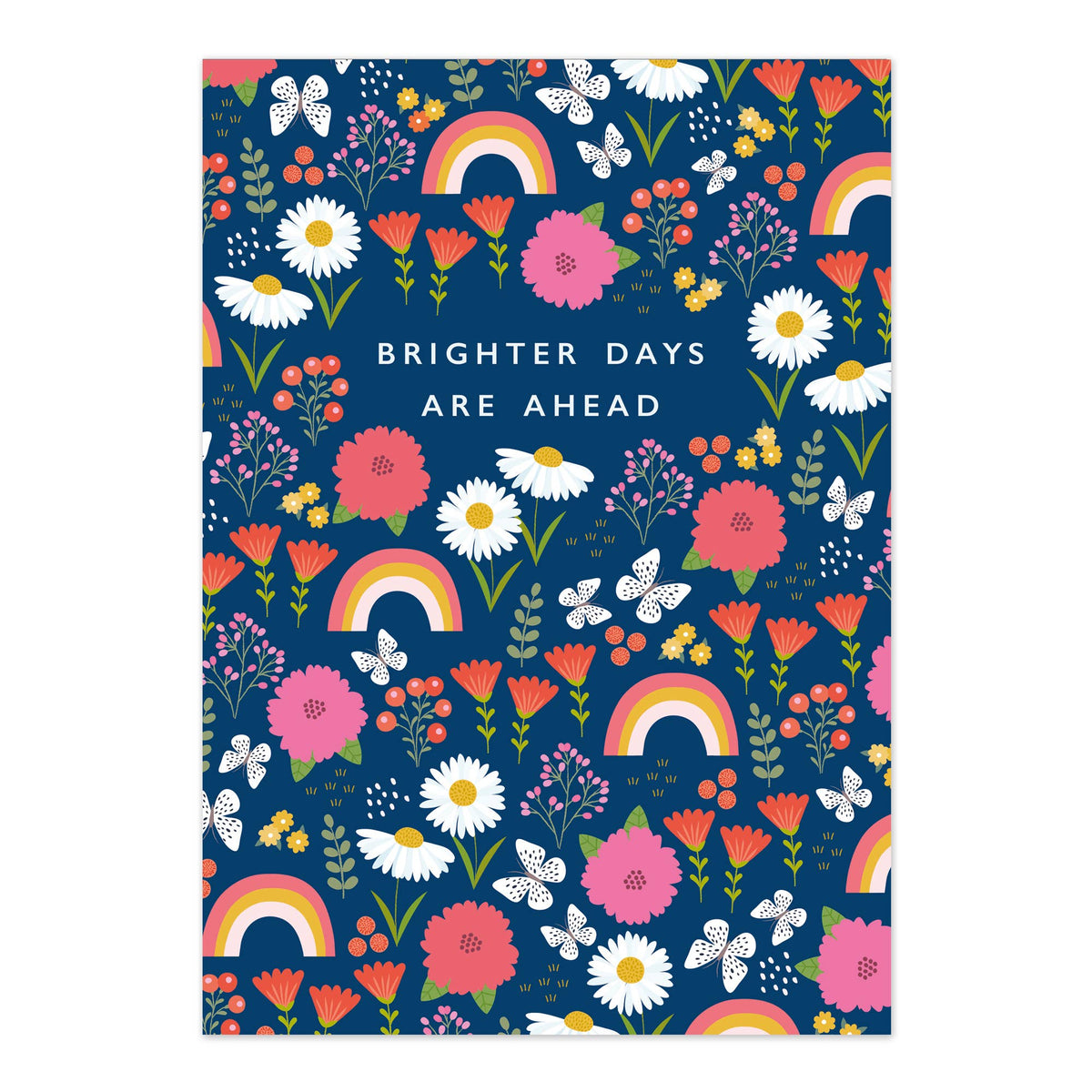 Brighter Days Ahead Greetings Card - Rainbows & Flowers