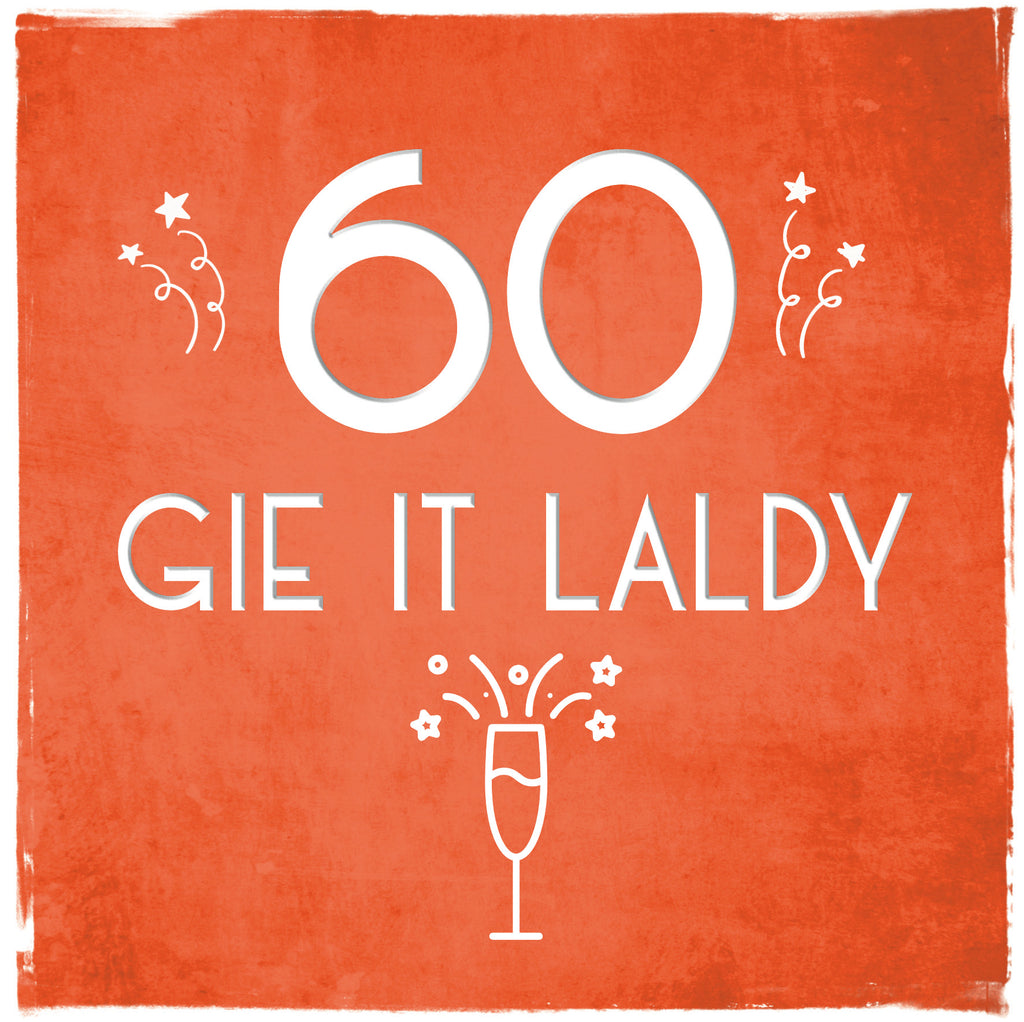 'Gie it Laldy' Age 30 - 90 Birthday Cards by Truly Scotland