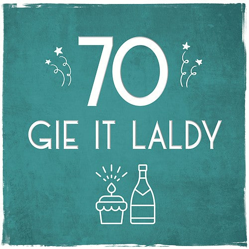 'Gie it Laldy' Age 30 - 90 Birthday Cards by Truly Scotland