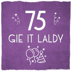 'Gie it Laldy' Age 30 - 90 Birthday Cards by Truly Scotland