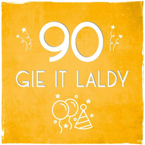 'Gie it Laldy' Age 30 - 90 Birthday Cards by Truly Scotland