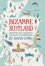 Load image into Gallery viewer, Bizarre Scotland by David Long
