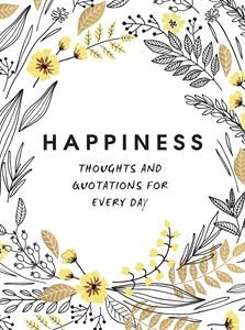 Happiness - Thoughts & Quotations For Everyday