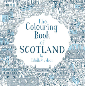 The Colouring Book of Scotland by Eilidh Munro