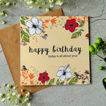 Load image into Gallery viewer, Floral Happy Birthday &#39;Today it&#39;s all about you&#39; Cards designed by Ilana Ewing

