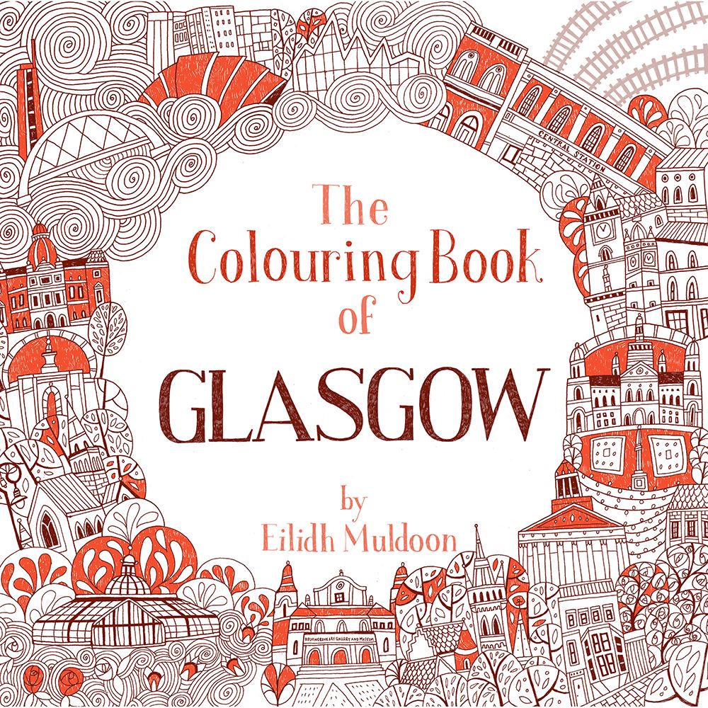The Colouring Book of Glasgow by Eilidh Munro