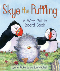 SKYE THE PUFFLING (A WEE PUFFIN BOARD BOOK)