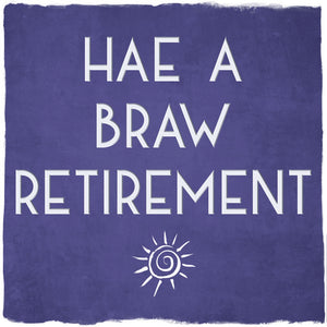 Braw Retirement Card by Truly Scotland