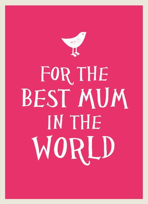 For the Best Mum in the World (Mini Book)